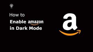 How to enable Amazon Dark Mode?