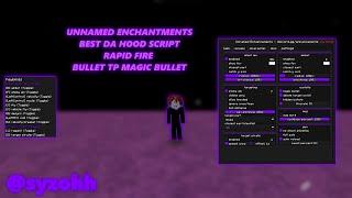 RAIDING WITH THE BEST DA HOOD SCRIPT UNNAMED ENCHANTMENTS 2024 *OP* ( BULLET TP / MAGIC BULLET )