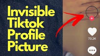 How to make tiktok profile picture transparent