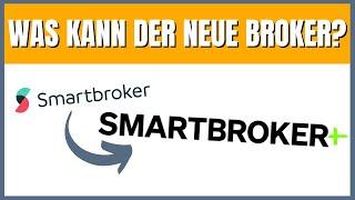 Smartbroker+ Depot (2025) - Lohnt sich der Nachfolger?