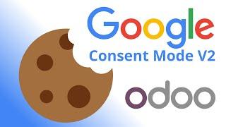 How to implement Google Consent Mode V2 in Odoo | Integration with Google Tag and Google Tag Manager