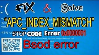 How To Fix APC_Index_Mismatch BSOD Stop Code Error 0x00000001 in windows10/8/7 (2020 best method)