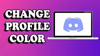 How To Change Profile Color in Discord (New Update 2022)