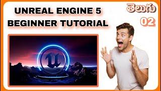 EP - 2 | Unreal Engine 5 Complete Basics and Interface Explained in Telugu | Sumanth 2122