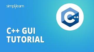 C++ GUI Tutorial For Beginners | C++ Programming Tutorial | Learn C++ Programming | Simplilearn