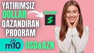 BU PROQRAM YATİRİMSİZ SAAT BAŞINA DOLLAR QAZANDIRIRinternetdən pul qazanmaq 2024 STORMGAİN (m10)var