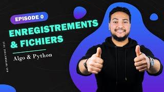 Bac Informatique 2k22 Les enregistrements et les fichiers (Algo + Python)‍