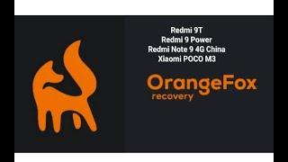 INSTALAR RECOVERY TWRP ORANGE FOX ANDROID 11 REDMI 9T ,REDMI 9 POWER,XIAOMI POCO M3