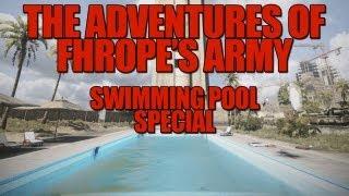 The Adventures of Fhrope's Army - Swimming Pool Edition