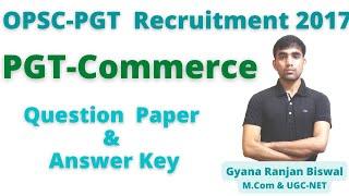 Class-2 II OPSC PGT II PGT Commerce Question Paper & Answer Key II 2017 II OAVS II SSB Odisha