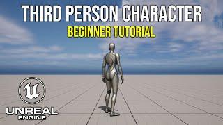How To Make A Third Person Character in Unreal Engine 5 - Beginner Tutorial