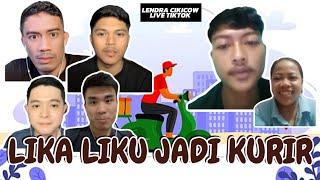 LIKA LIKU JADI KURIR : LENDRA CIKICOW LIVE TIKTOK