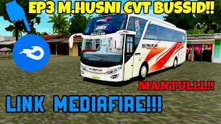 MOD EP3 M.HUSNI CVT BUSSID!! LINK MEDIAFIRE