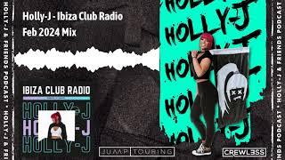 Holly-J - Ibiza Club Radio - Feb 2024 Mix
