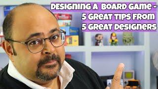 Designing a Board Game: 5 Great Tips from 5 Great Designers