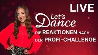 LIVE : Die Reaktionen nach der PROFI-CHALLENGE | Let’s Dance 2024