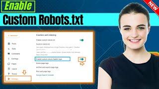 How to Enable Custom Robots.txt in Blogger 2024 | Full Guide