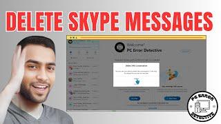 How to Delete Skype Messages | Clear Chat History Easily