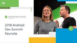 Keynote (Android Dev Summit '18)