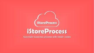 iStoreProcess Business Process Automation Platform Overview