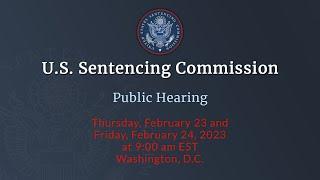 USSC Public Hearing - February 23 - Day 1