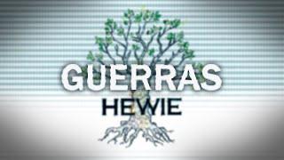Hewie - Guerras
