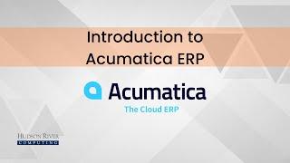 Introduction to Acumatica - HRC Certified Acumatica Partner