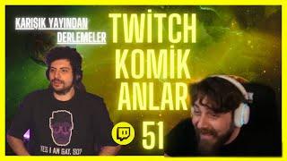 "Karışık Yayından DERLEMELER" Twitch Komik Anlar #51