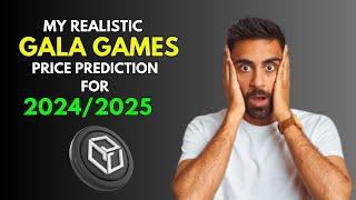 GALA GAMES: My REALISTIC Price Prediction for 2024/2025 Bull Market