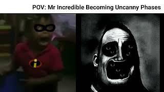 Mr Incredible Becoming Scared - Mr Incredible Becoming Uncanny Phases