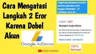 Cara mengatasi google adsense eror di langkah ke 2 monetisasi youtube || Solusi dobel adsense