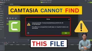 How to Fix Camtasia Studio Cannot Load File Error | Unsupported Media or Codecs Not Found