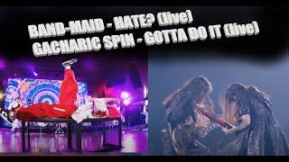 BAND-MAID new LIVE for HATE?, GACHARIC SPIN new LIVE for GOTTA DO IT, RISING BANDS FROM JAPAN