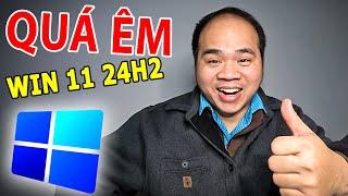 QUÁ BẤT NGỜ Win 11 24H2 ĐÃ QUÁ ÊM