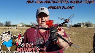 Mile High Multicopters Aquila Frame -  Maiden Flight