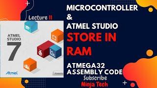 Store in RAM in Atmega32 using ATMEL STUDIO 7 Assembly | Tutorial | Part 11
