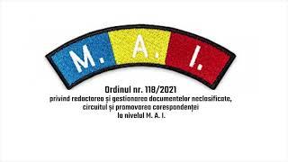 Ordinul nr. 118/2021 redactarea şi gestionarea doc. neclasificate, la nivelul M.A.I.  (Audio HD)