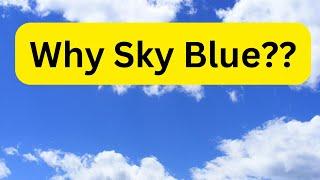 Why is the Sky Blue  - The Fun Science