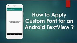 How to apply Custom Font for a TextView in Android ?