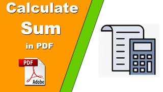 How to Calculate Sum in PDF with Adobe Acrobat Pro 2020