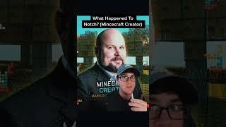 What Happened To Notch...?