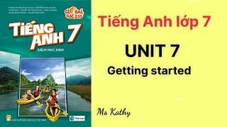 Tiếng Anh lớp 7 (sách mới) Global success Unit 7. Getting started