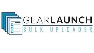 GearLaunch Bulk Uploader