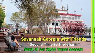 Savannah Georgia | Second Time's the Charm with Friends! | OJiM 2024 Travel Season Begins | EP307