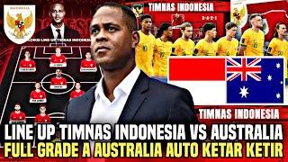 LINE UP TIMNAS INDONESIA VS AUSTRALIA ● PEMAIN NATURALISASI GRADE A ● BERITA TIMNAS