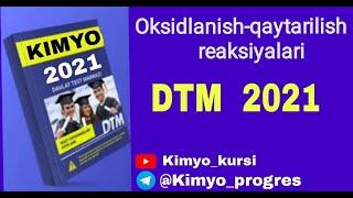 Kimyo dtm 2021.Oksidlanish-qaytarilish reaksiyalari