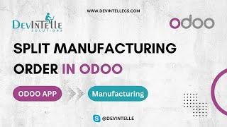 Split Manufacturing Order in Odoo | Number Manufacturing Orders