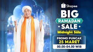 Shopee Big Ramadan Sale MIDNIGHT SALE | 25 Maret jam 00.00 - 04.00 WIB!