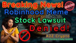 Robinhood Meme Stock Lawsuit Denied || A2Z Crypto || Crypto Earning & Daily Updates