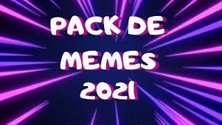 PACK DE MEMES 2021 (MEMES PACK 2021)